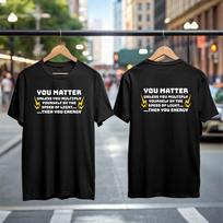 You Matter Unless You Multiply Yourself By Mens T- Shirt, Funny Motivation Quotes 2XL