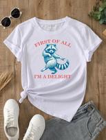 First of All, I'm a Delight  Shirt Funny Raccoon T- Shirt, Sarcastic Quote Gift Tee 4XL