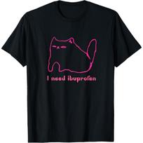 Man reikia ibuprofeno Juokinga katė Unisex Dovana Marškinėliai Vyrams Moterims T-Shirt(1) S juoda