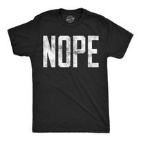 Mens Nope T  Shirt Funny Not Today Sarcasm Humorous Joke Gag Gift for Adult XL