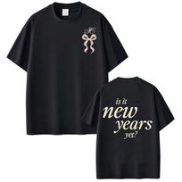 Sabrina Carpenter Is It New Years Yet Fashion Printed Tshirt Men Women Harajuku Tshirts Loose and Casual Cotton Tshirts Tops S įvairiaspalvis