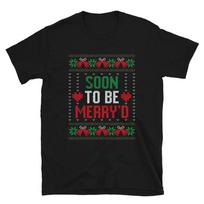 Soon to be Married Merry'd Christmas Bride and Groom Weeding Unisex T- Shirt S
