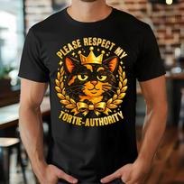 Respect My Tortie-Authority, Tortoiseshell Cat - Sarcastic Funny Unisex T- Shirt 4XL