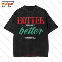 Hotter Than Your Ex Better Next Vintage Oversized TShirt XY S