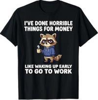 Dariau baisius dalykus dėl pinigų, Meškinis Žvėris, Juokingi Marškinėliai T-Shirt L