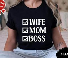 Wife Mom Boss  Shirt, Funny Mom  Shirt, Sarcastic Mum  Shirt, Gift For Wife S