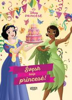 Princesė. Švęsk kaip princesė!