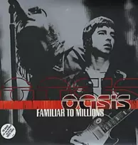Oasis - Familiar To Millions (vinilinė plokštelė, LP)