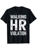 Walking HR Violation Office Humor Workplace Funny T-Shirt S įvairiaspalvis
