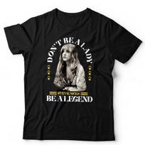 Stevie Nicks T Shirt Mens Womens Tees Top NEW Don't Be A Lady Be A Legend Unisex and Gypsy Music L