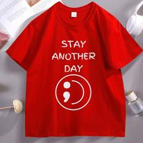 Sad Stay Another Day T Shirt Unisextal Health Awareness TShirt Unisex Women Cotton Short Sleeve Round Neck Tees Casual Loose Tops S