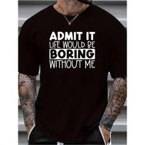 Plus Size Men's  Admit It, Boring  Graphic Print T-shirt For Summer, Sports Outdoor Short Sleeve Tees For Males S įvairiaspalvis