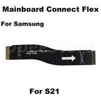 Motherboard Charging Connect Flex For Samsung Galaxy S21 S22 Plus Ultra S21FE LCD Display Connect Mainboard Extend Cable Ribbon For S21 Main