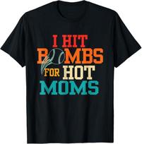 I Hit Bombs For Hot Moms (Baseball) T-Shirt Mens Womens Tees Top, Size S-5XL L