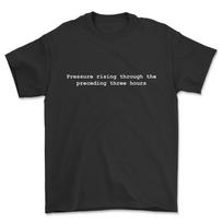 The Shipping Forecast T-Shirt Pressure Rising Preceding Next 3 Hours Tshirt S įvairiaspalvis