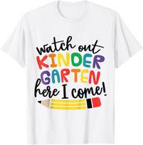 Watch Out Kindergarten Here I Come Kinder Back To School T-Shirt Mens Womens Tees Top XL