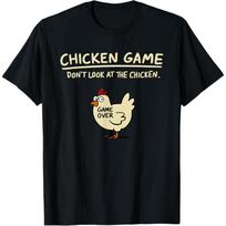 Chicken Game T-Shirt Don't Look At The Chicken Funny Design Unisex Tee S įvairiaspalvis