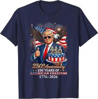 Donald Trump Celebrate 250th America Birthday US Anniversary T-Shirt S įvairiaspalvis