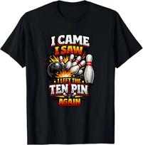 I Came Saw Left Ten Pin Bowling Funny Team League Bowlers T-Shirt S