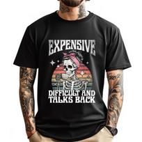 Expensive Difficult And Talks Back Grey Shirt Graphic Tee Men's T-Shirts Luxury Tee Shirt Cotton Comfort Designer Clothes S įvairiaspalvis