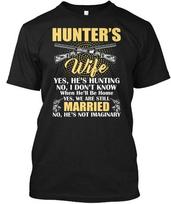 Yes Hes Hunting Hunters Wife T-Shirt Made in the USA Size S to 5XL S