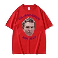 Dr. Jack Abbot Fan Club Funny Graphic T Shirts Unisex's Clothing Fashion High Quality Oversized T-shirts Summer Pure Cotton T Shirt 4XL