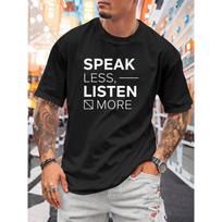 European Sizes Men's  Speak Less Listen More  Motivational T-Shirt - Wisdom Quote Print, Breathable Casual Round Neck Tee Suitable S įvairiaspalvis