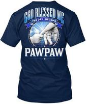 God Blessed Me The Day I Became Pawpaw Standard Unisex T-Shirt S