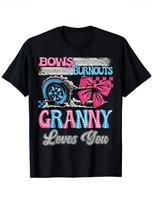 Burnouts or Bows Granny Loves You Gender Reveal Party T Shirt Casual T Shirt for Outdoor Enthusiasts Comfortable Breathable and Durable Fabric Weight S įvairiaspalvis