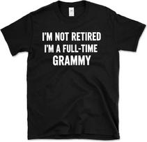 Funny Retirement Grandma Shirt for Women I'm Not Retired I'm A Full-Time Grammy T-Shirt Casual Short Sleeve Graphic Tee S įvairiaspalvis