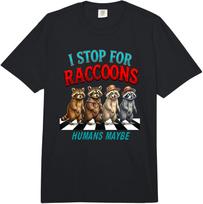 I Stop for Raccoons, Humans Maybe Funny Trash Panda Wildlife Comfort Colors Adult Heavyweight T-Shirt S įvairiaspalvis