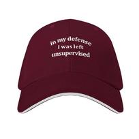 In My Defense I Was Let Unsupervised Funny Saying Sarcastic Baseball Cap Sun Cap cute Wild Ball Hat Unisex Caps Womens