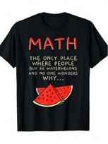Math And Watermelons Mathematics Calculation Numbers T Shirt 180G Same Style 2026 Summer Shirt Sleeved Printed T Shirt 180G S įvairiaspalvis