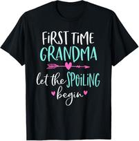 First Time Grandma Let the Spoiling Begin New 1st Time T-Shirt Mens Womens Tees Top M