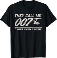 Fisherman Joke Dad - They Call Me 007 - Funny Fishing Humor T-Shirt Mens Womens Tees Top 4XL