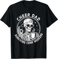 Cheer Dad Surviving Comp Weekend Skeleton Coffee Fathers Day T-Shirt M