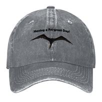 New Having a Frigreat Day Baseball Cap New Hat winter hats for Unisex Trucker Cap Fishing cap Girl Unisexs
