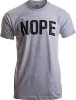 Nope | Funny Grumpy Sarcastic Sarcasm Bad Attitude for Dad Man Women T-Shirt S įvairiaspalvis