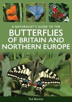 Naturalist's Guide to the Butterflies of Britain & Northern Europe