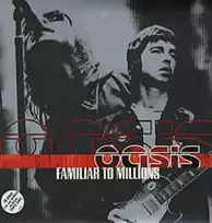 Oasis - Familiar To Millions (vinilinė plokštelė, LP)