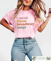 Broadway Songs Shirt I Speak Fluent Drama Acting Teacher Gift Tee L