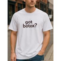 European Size Humorous Text 'Got Botox' Personalized Slogan Decorative Print, Men'S Clothing, Minimalist Stylish Men'S Round Neck T-Shirt S įvairiaspalvis
