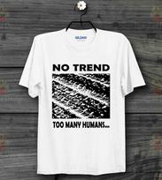 Too Many Humans No Trend American Hardcore punk Tee top Unisex Band T Shirt Mens Womens Tees Top B690 L