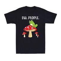 Ew People Funny Mycology Lovers Mushroom Whisperers Mushroom Frog Men's T-Shirt L