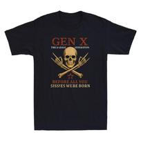 X Generation Before All You Sissie Were Born Skull Rock Hand Retro Men's T-Shirt M