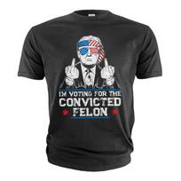 Donald Trump SupporT Shirt Mens Womens Tees Top Voting For Convicted Felon Tee Shirt Political Shirts 3XL