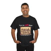 Turn In Your Guns Trust the Government??? Heavy Cotton Shirt, Gun Rights S