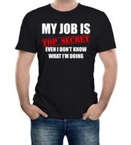 My Job is Top Secret T-Shirt Mens Womens Tees Top - Funny T Shirt Mens Womens Tees Top joke stupid clueless retro spy S