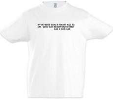 My Ultimate Goal Is Kinder Jungen kids boys T-Shirt Rennfahrer Petrol Head Fun Auto Liebe 130