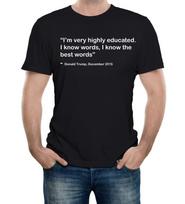 Donald Trump Quote Men's T-Shirt Mens Womens Tees Top Funny Slogan Campaign Rally Stupid quotation 2XL